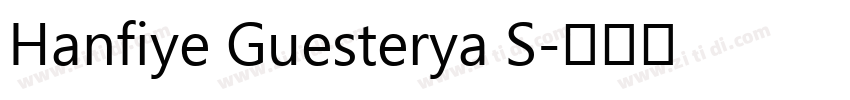 Hanfiye Guesterya S字体转换